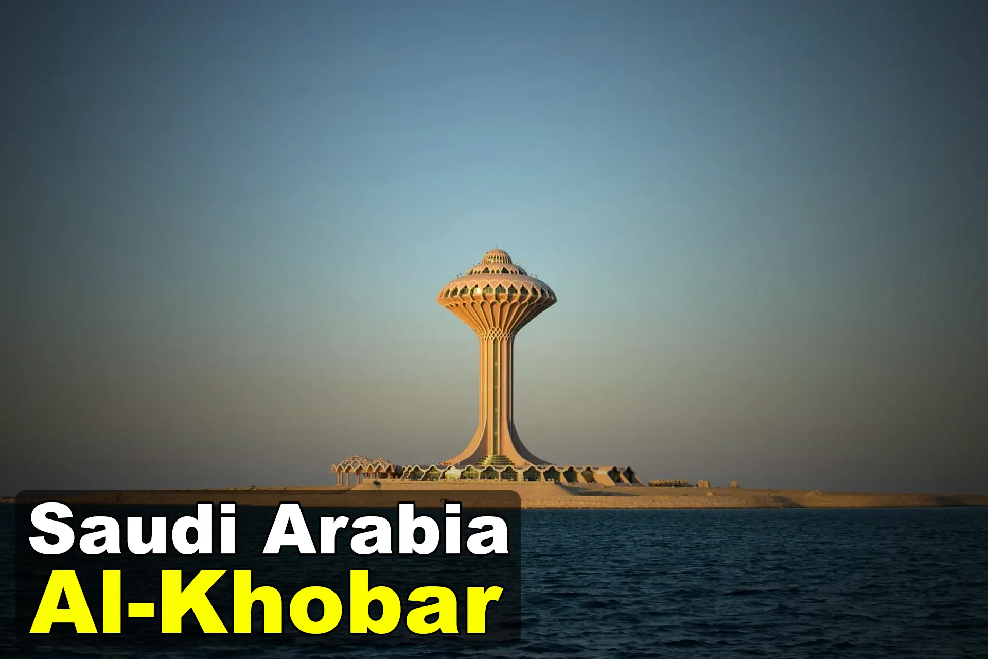 Travel to Khobar of Saudi Arabia